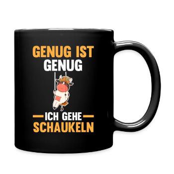 Kuh Genug Ist Genug Ich Gehe Schaukeln - Tasse einfarbig - Schwarz - Rechts