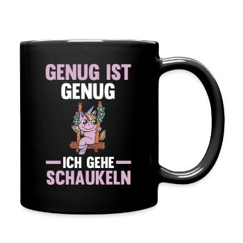 Einhorn Genug Ist Genug Ich Gehe Schaukeln - Tasse einfarbig - Schwarz - Rechts