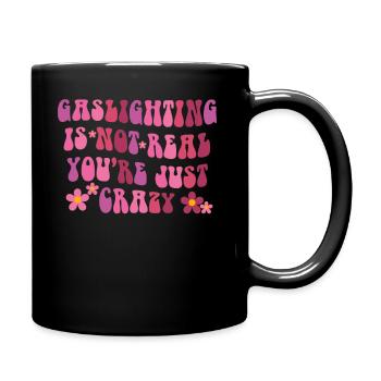 L’éclairage au gaz n’est pas réel, vous êtes juste fou - Mug uni - noir - Droite