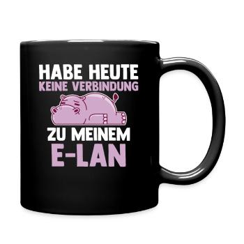 Flusspferd Habe Heute Keine Verbindung Zu Meinem E - Tasse einfarbig - Schwarz - Rechts