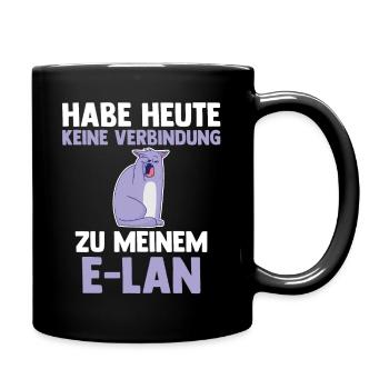 Katze Habe Heute Keine Verbindung Zu Meinem E-Lan - Tasse einfarbig - Schwarz - Rechts