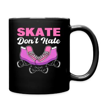Skate Don't Hate Inlineskater - Tasse einfarbig - Schwarz - Rechts