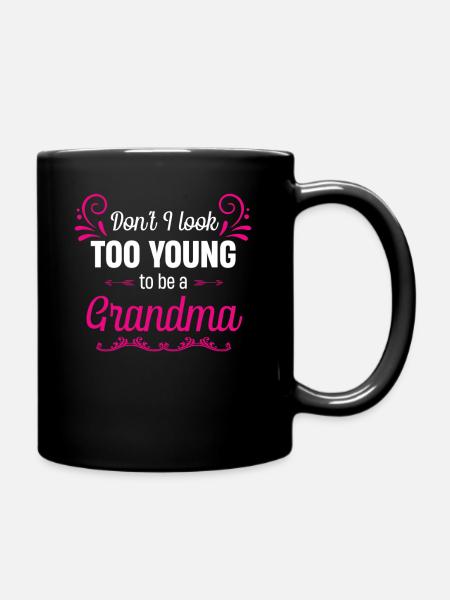 Don't I look too young to be a grandma? - Full Colour Mug - black