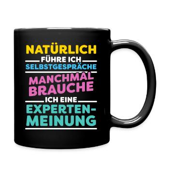Selbstgespräche für Expertenmeinung - hell - Tasse einfarbig - Schwarz - Rechts