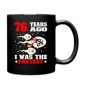 Funny Birthday Quote 76 Years Old - Full Colour Mug - black - Right