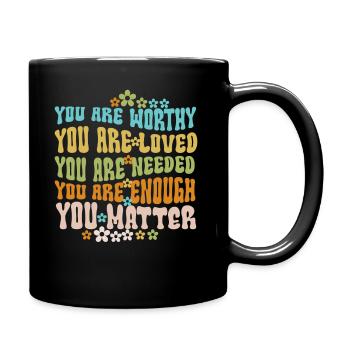 Du bist wichtig, Freundlichkeit, sei freundlich, groovy, psychische Gesundheit - Tasse einfarbig - Schwarz - Rechts