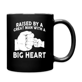 Aufgezogen von einem großen Mann mit einem großen Herzen Vatertag - Tasse einfarbig - Schwarz - Rechts