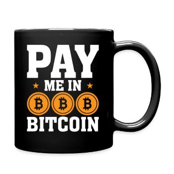Bezahlen Sie mich in Bitcoin - Tasse einfarbig - Schwarz - Rechts