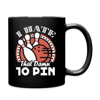 Bowling I Hate That Damn 10 Pin - Full Colour Mug - black - Right