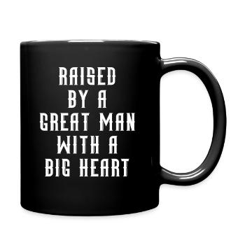 Aufgezogen von einem großen Mann mit einem großen Herzen Vatertag - Tasse einfarbig - Schwarz - Rechts