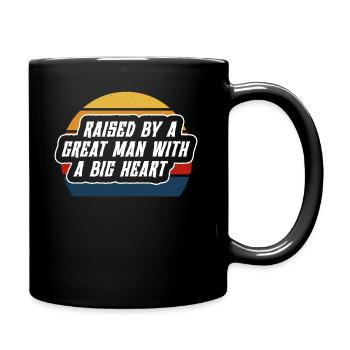 Aufgezogen von einem großen Mann mit einem großen Herzen Vatertag - Tasse einfarbig - Schwarz - Rechts