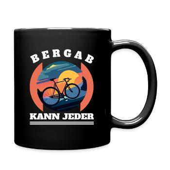 Bergab fahren kann doch jeder. - Tasse einfarbig - Schwarz - Rechts
