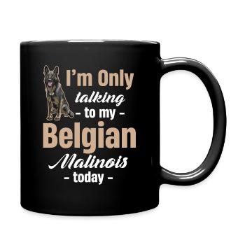 Ich Spreche Heute Nur Mit Meinem Belgischen - Tasse einfarbig - Schwarz - Rechts