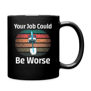 Votre travail pourrait être pire Papier toilette Lieu de travail - Mug uni - noir - Droite