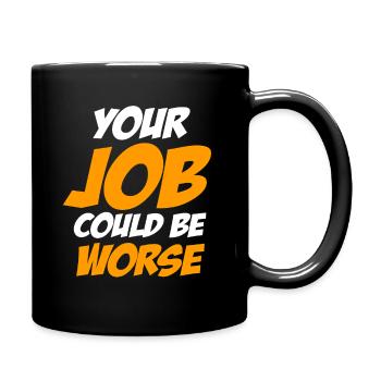 Votre travail pourrait être pire Papier toilette Lieu de travail - Mug uni - noir - Droite