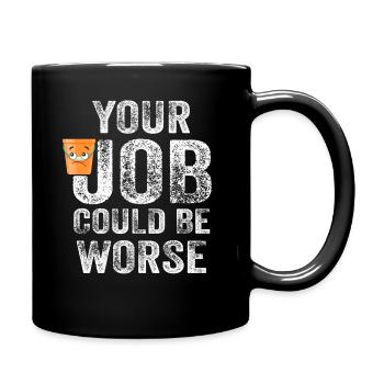 Votre travail pourrait être pire Papier toilette Lieu de travail - Mug uni - noir - Droite