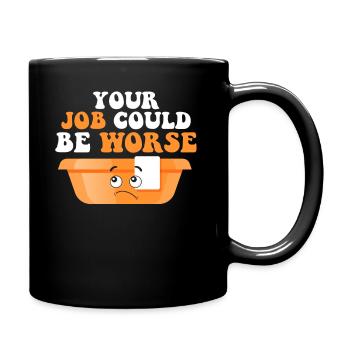 Your Job Could Be Worse Toilet Paper Workplace - Full Colour Mug - black - Right