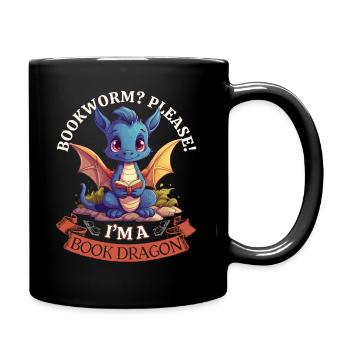 Bücherwurm: "Bookworm? Please! I'm A Book Dragon" - Tasse einfarbig - Schwarz - Rechts