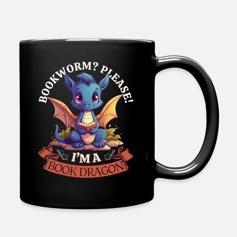Bücherwurm: "Bookworm? Please! I'm A Book Dragon" - Tasse einfarbig - Schwarz