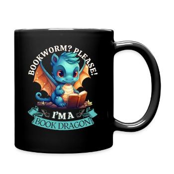 Bücherwurm: "Bookworm? Please! I'm A Book Dragon" - Tasse einfarbig - Schwarz - Rechts