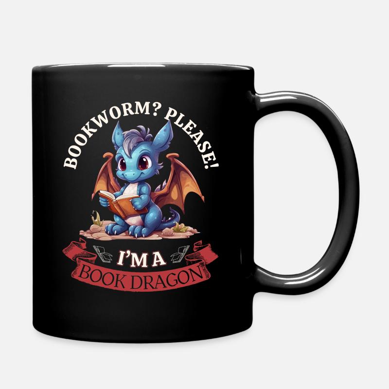 Bücherwurm: "Bookworm? Please! I'm A Book Dragon" - Tasse einfarbig - Schwarz