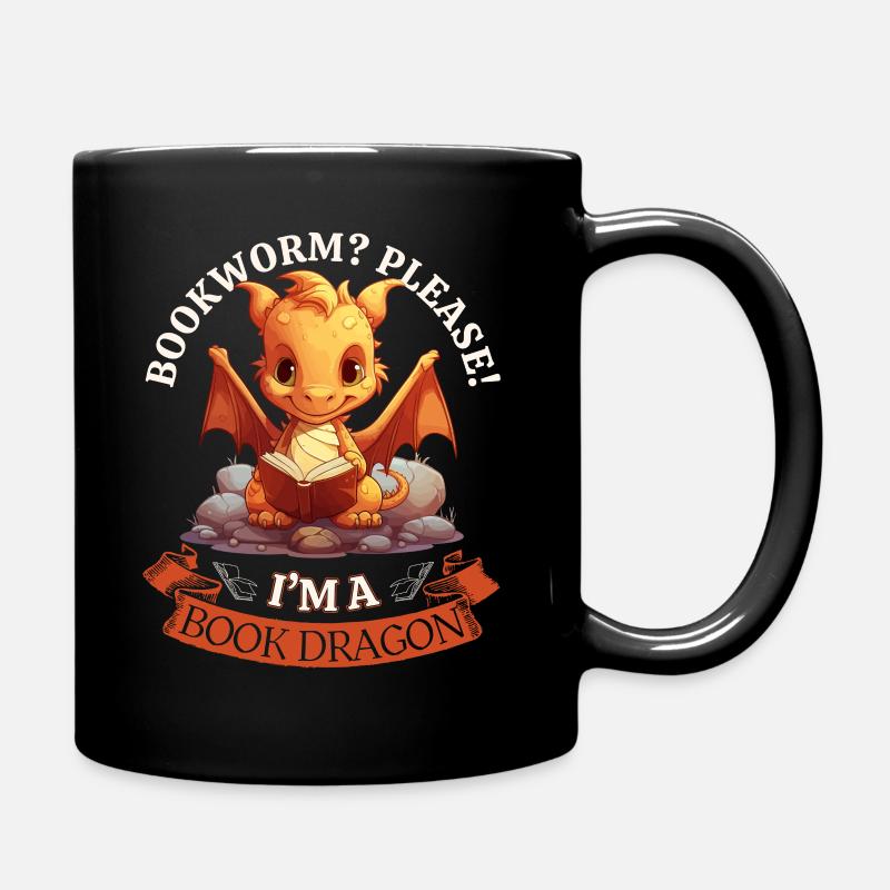 Bücherwurm: "Bookworm? Please! I'm A Book Dragon" - Tasse einfarbig - Schwarz