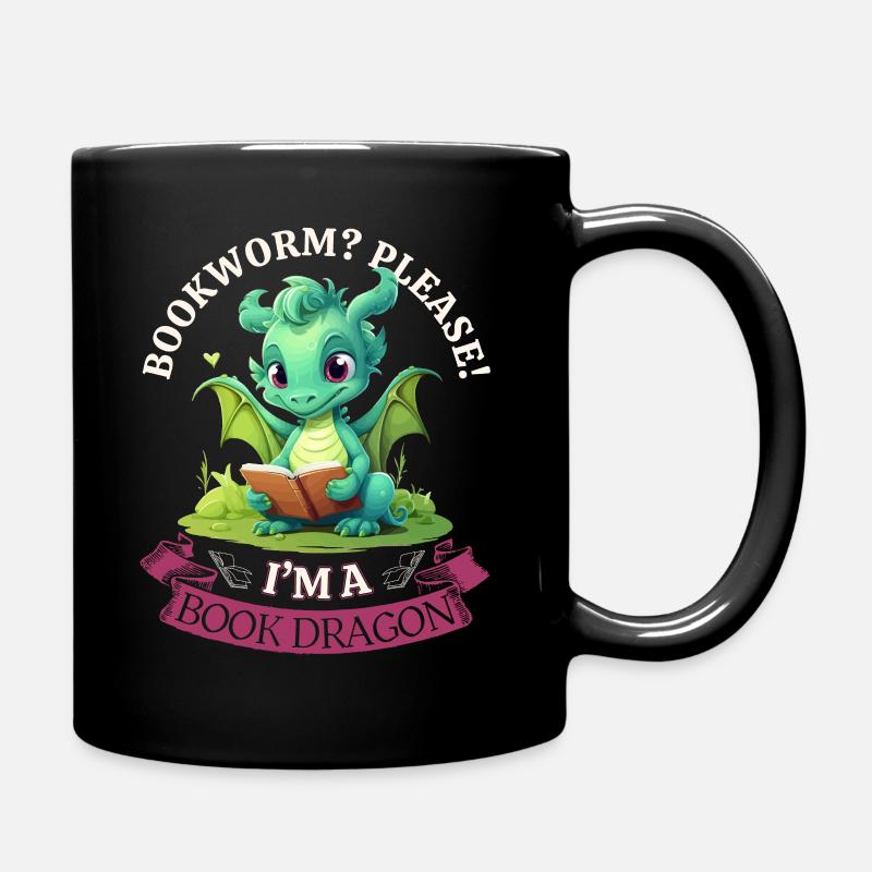 Bücherwurm: "Bookworm? Please! I'm A Book Dragon" - Tasse einfarbig - Schwarz