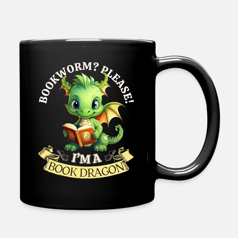 Bücherwurm: "Bookworm? Please! I'm A Book Dragon" - Tasse einfarbig - Schwarz