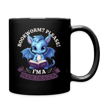 Bücherwurm: "Bookworm? Please! I'm A Book Dragon" - Tasse einfarbig - Schwarz - Rechts
