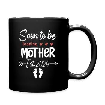 Bald Mutter werden 2024 Loading Baby Shower Family - Tasse einfarbig - Schwarz - Rechts