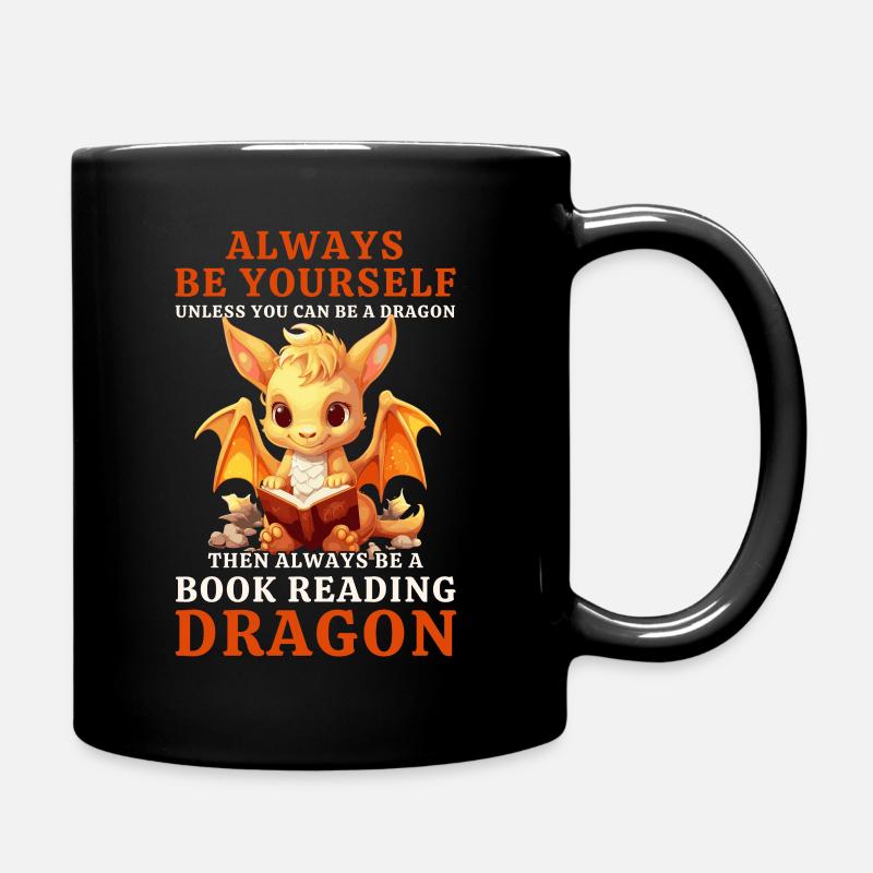 "Always Be Yourself" - Bücher lesen Gelber Drachen - Tasse einfarbig - Schwarz