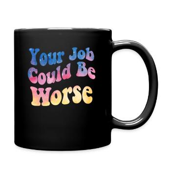 Votre travail pourrait être pire Papier toilette Lieu de travail - Mug uni - noir - Droite