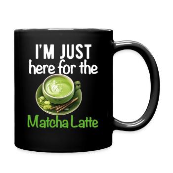 Matcha Tee Latte Liebhaber für grünen Tee Lustiger Matcha - Tasse einfarbig - Schwarz - Rechts