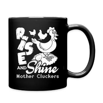Chicken Rise and Shine Mother Cluckers Chicken - Full Colour Mug - black - Right