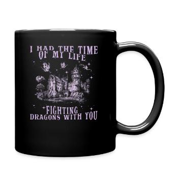 I Had The Time Of My Life Fighting Dragons - Full Colour Mug - black - Right