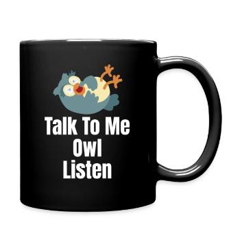 Sprich Mit Mir Eule Hören Halloween Kostüm Vögel - Tasse einfarbig - Schwarz - Rechts