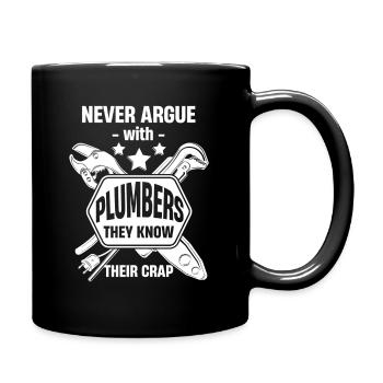 Never argue with plumbers, you know - Full Colour Mug - black - Right