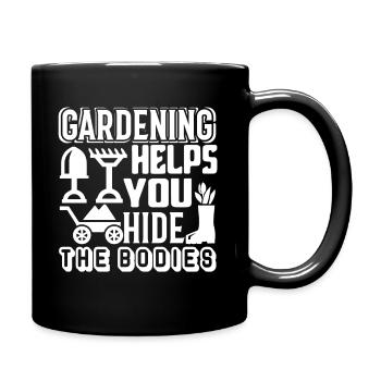 Gardening Gardening Helps You Hide The Bodies - Full Colour Mug - black - Right