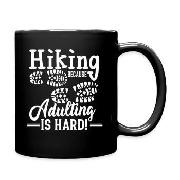 Hiking Hiking Because Adulting is Hard - Full Colour Mug - black - Right