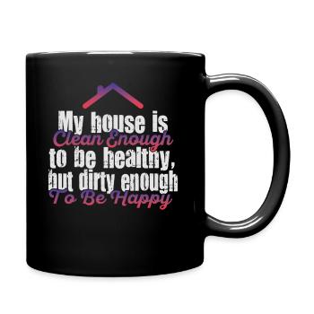 Ma maison est assez propre pour être en bonne santé - Mug uni - noir - Droite