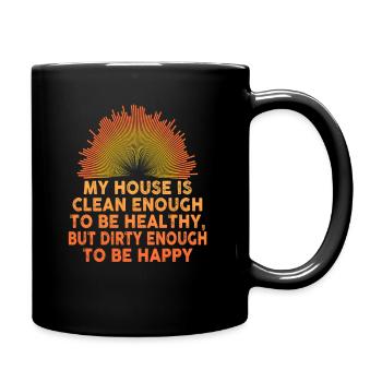 Mein Haus ist sauber genug, um gesund zu sein - Tasse einfarbig - Schwarz - Rechts
