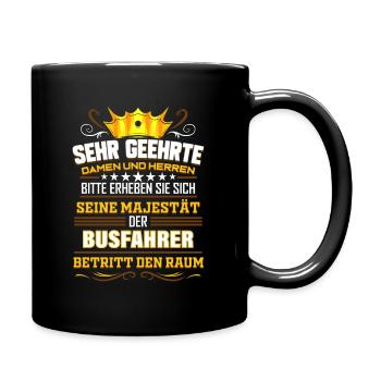 Busfahrer Majestät Geschenk Bus Fahren Schulbus - Tasse einfarbig - Schwarz - Rechts