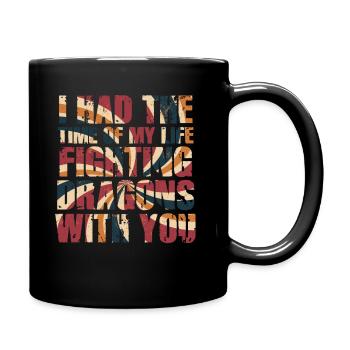 I Had The Time Of My Life Fighting Dragons - Full Colour Mug - black - Right