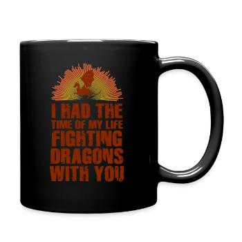 I Had The Time Of My Life Fighting Dragons - Full Colour Mug - black - Right