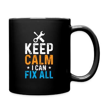 Stay calm, I can fix everything - Full Colour Mug - black - Right