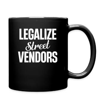 Legalize street vendors, businessmen, - Full Colour Mug - black - Right