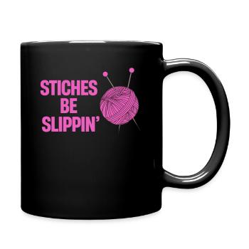Maschen Be Slippin' Stricken Häkeln Schneidern - Tasse einfarbig - Schwarz - Rechts