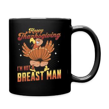 Happy Thanksgiving - I'm Not A Breast Man Turkey - Full Colour Mug - black - Right