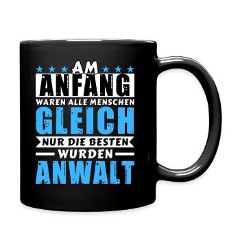 Am Anfang waren alle gleich - Anwalt Edition - Tasse einfarbig - Schwarz - Rechts