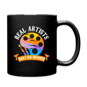 Real artists don't use brushes - Tasse einfarbig - Schwarz - Rechts